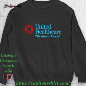 unitedhealthcare we aim to please shirt