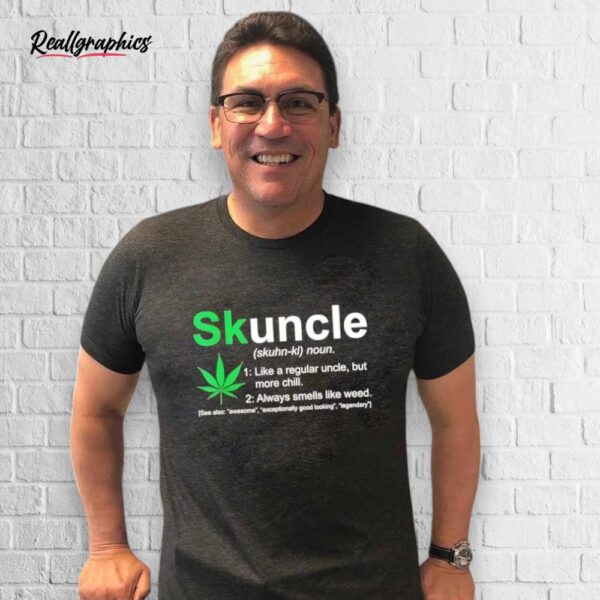 weed skuncle see also awesome exceptionally good looking shirt