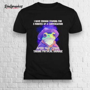 Wizard Frog I Have Enough Stamina For 3 Minutes Of A Conversation Shirt