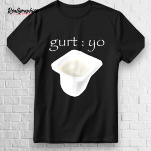 yogurt gurt yo shirt