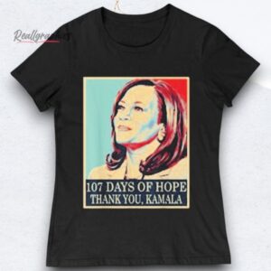 107 days of hope thank you kamala shirts