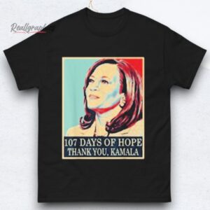 107 days of hope thank you kamala shirts