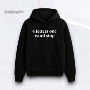 4 letters one word stop shirt