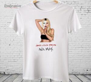 Ava Max Don’t Click Play Shirt