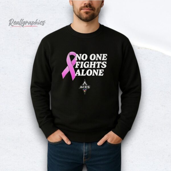 aces no one fight alone shirt