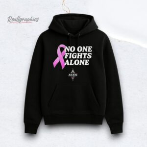 aces no one fight alone shirt