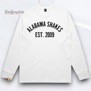Alabama Shakes Established Est 2009 Shirts