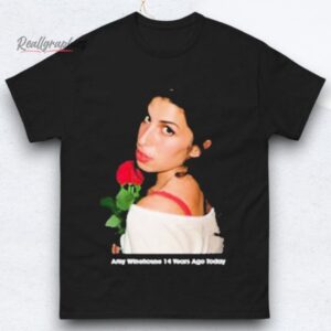 Amy Winehouse 14 Years Ago Today Shirt
