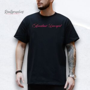 Avoidant Lovergirl Shirt