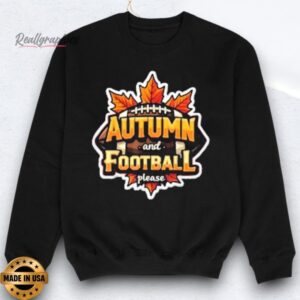 Autumn And Football Please Shirts