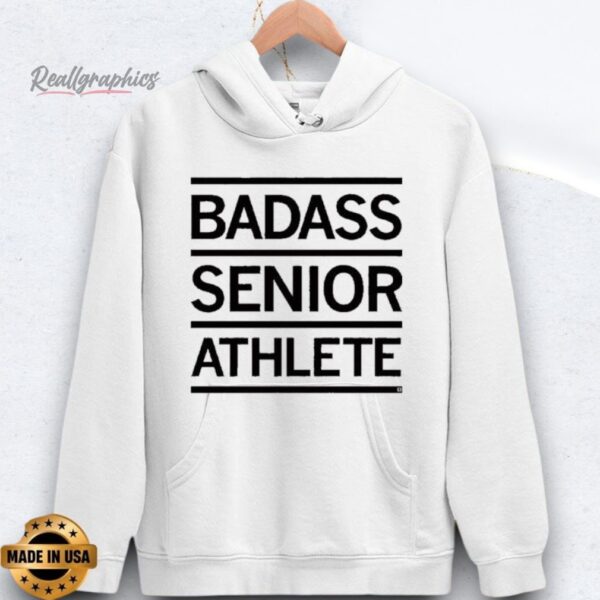 Badass Senior Athlete Shirt