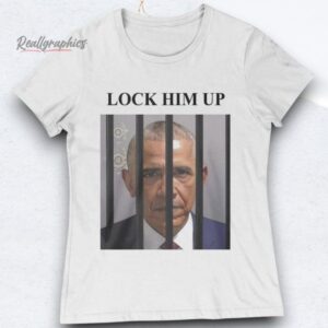 Barack Obama Lock Him Up Shirt