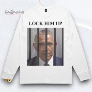 Barack Obama Lock Him Up Shirt