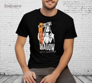 Becky Lynch I’m No One’s Shadow Shirt