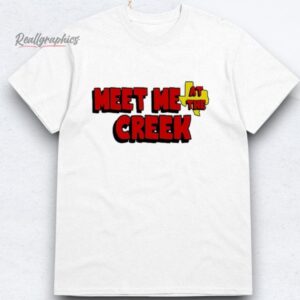 Billy Strings & Co Meet Me At The Creek Shirts