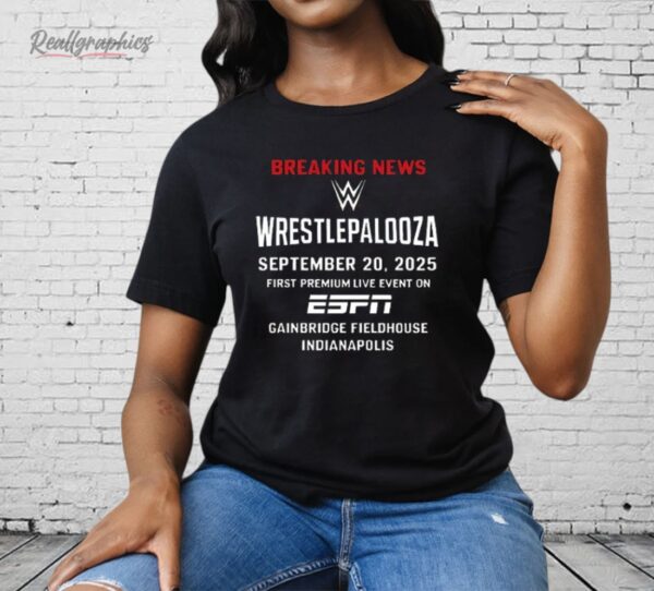 Breaking News Wrestlepalooza 2025 Shirt