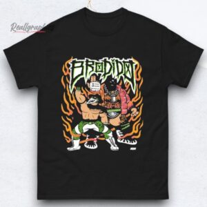 Brody King And Bandido Brodido Shirts