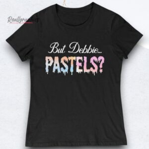 But Debbie... Pastels Shirts