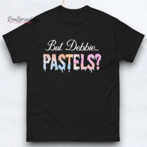 But Debbie... Pastels Shirts