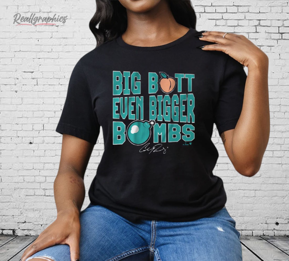 Cal Raleigh Big Butt Even Bigger Bombs Shirt Cal Raleigh Big Butt Even Bigger Bombs Shirt