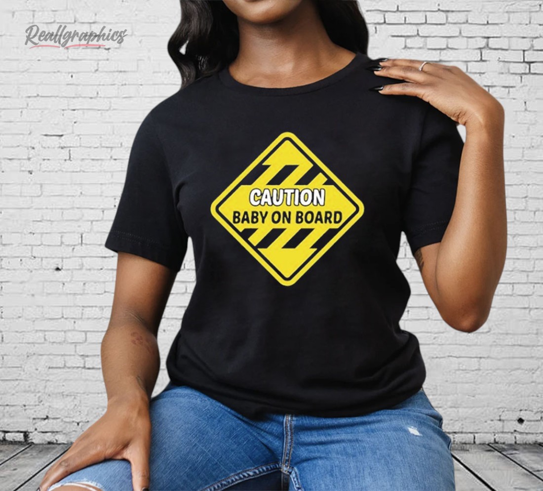 Caution Baby On Board Shirt Caution Baby On Board Shirt