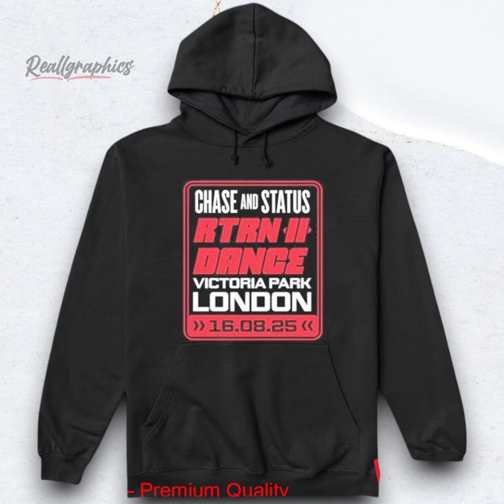 Chase & Status Rtrn II Dance Victoria Park London Shirt Chase & Status Rtrn II Dance Victoria Park London Shirt