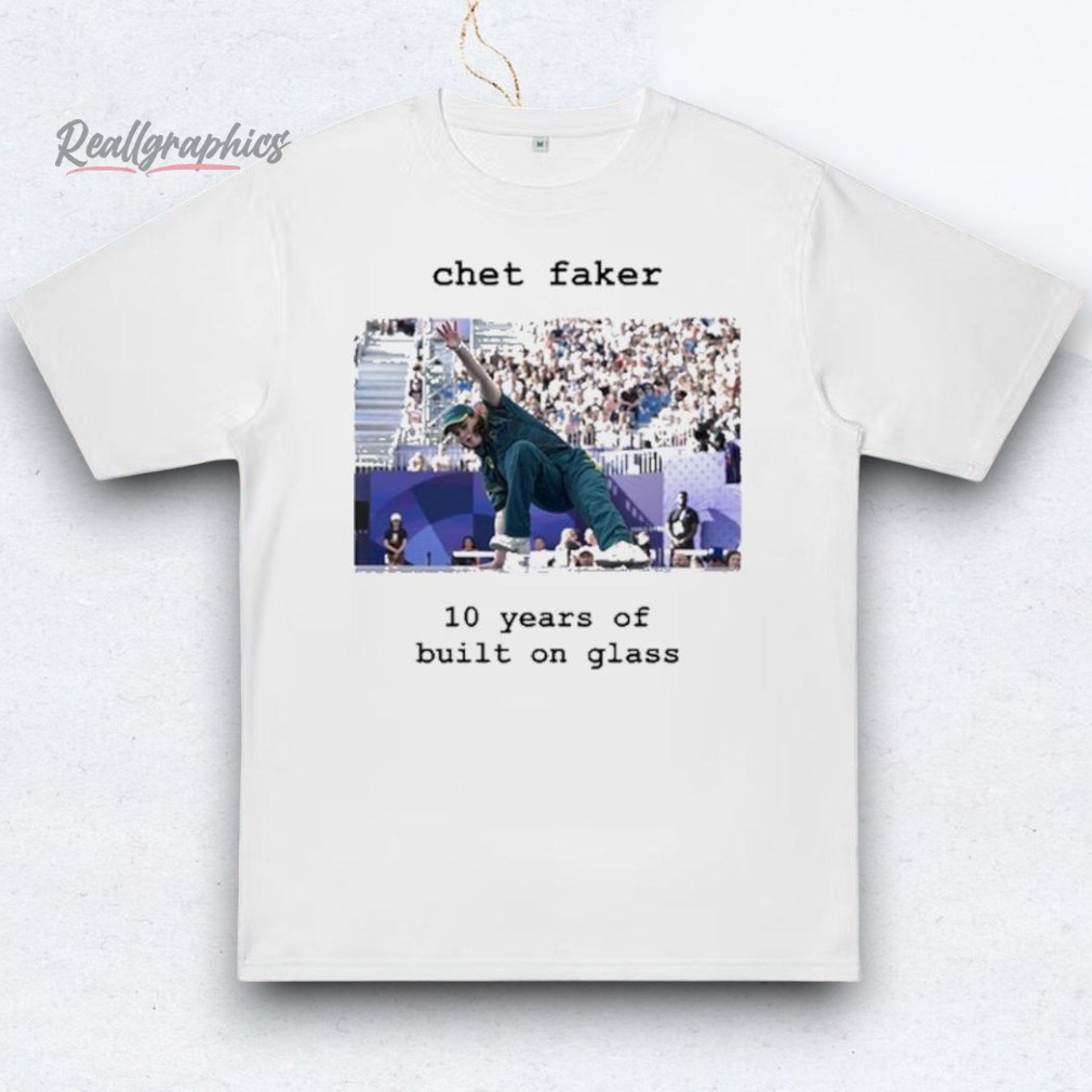 chet-fakerrr-chet-faker-10-years-of-built-on-glass-shirt-4_xpvmex Chet Fakerrr Chet Faker 10 Years Of Built On Glass Shirt
