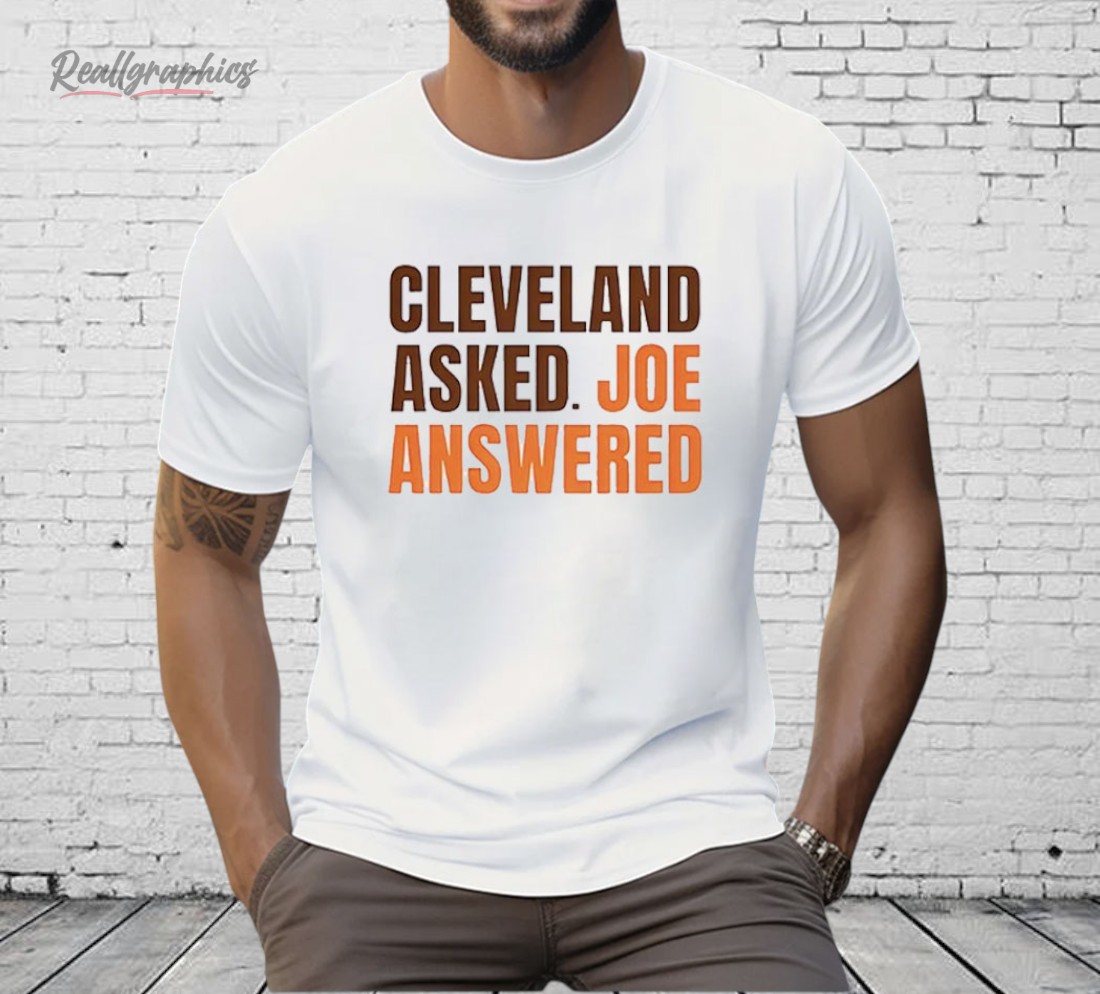 Cleveland Asked Joe Answered Shirt Cleveland Asked Joe Answered Shirt