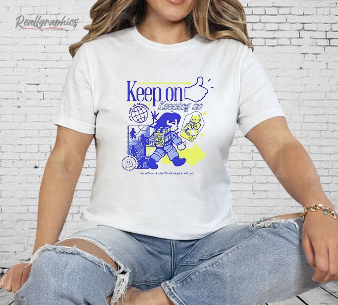 Death Stranding Keep On You Will Never Be Alone Shirt Death Stranding Keep On You Will Never Be Alone Shirt