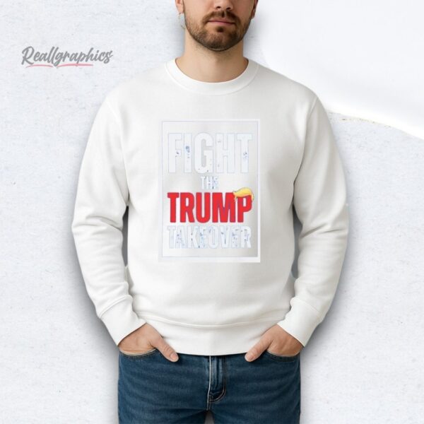fight the trump takeover shirt