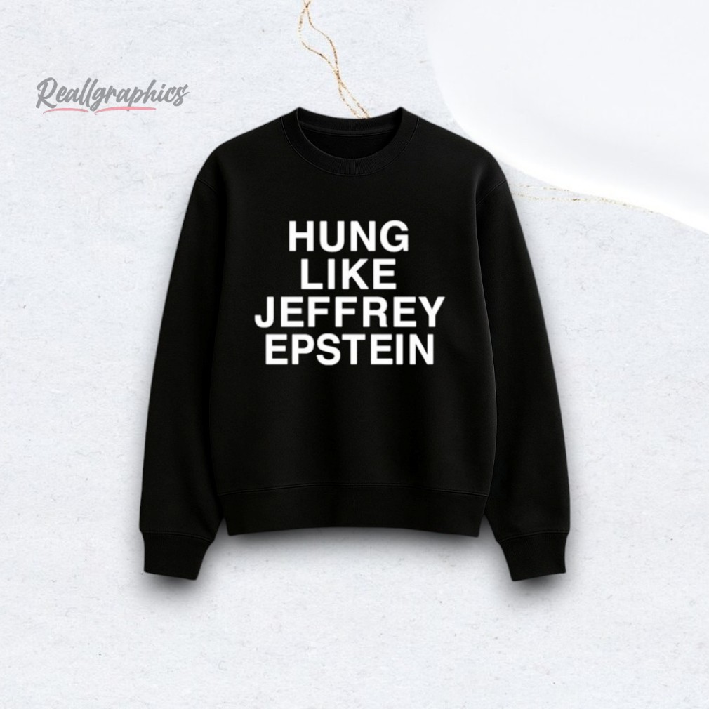 hung-like-jeffrey-epstein-shirt-3_cmrxxu Hung Like Jeffrey Epstein Shirt