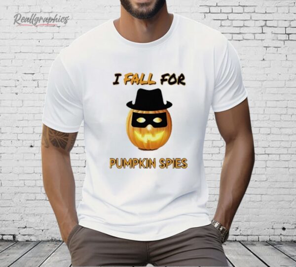 I Fall For Pumpkin Spies Halloween Shirt