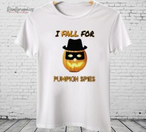 I Fall For Pumpkin Spies Halloween Shirt