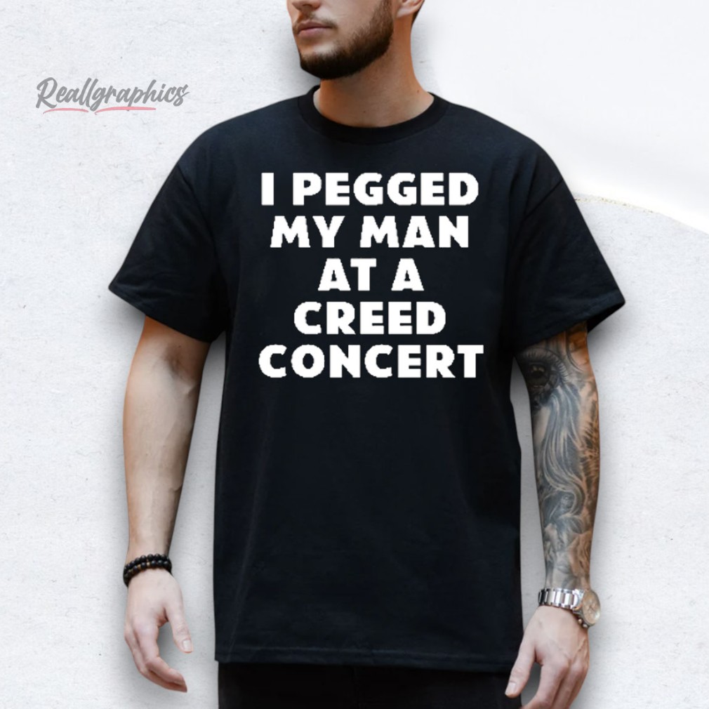 i-pegged-my-man-at-a-creed-concert-shirt-4_ratfps I Pegged My Man At A Creed Concert Shirt