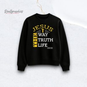 Jesus The Way The Truth The Life Shirt