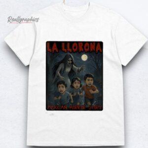 la llorona mexican awesome spanish halloween shirts
