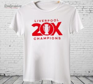 Liverpool Fc 20X Champions Shirt