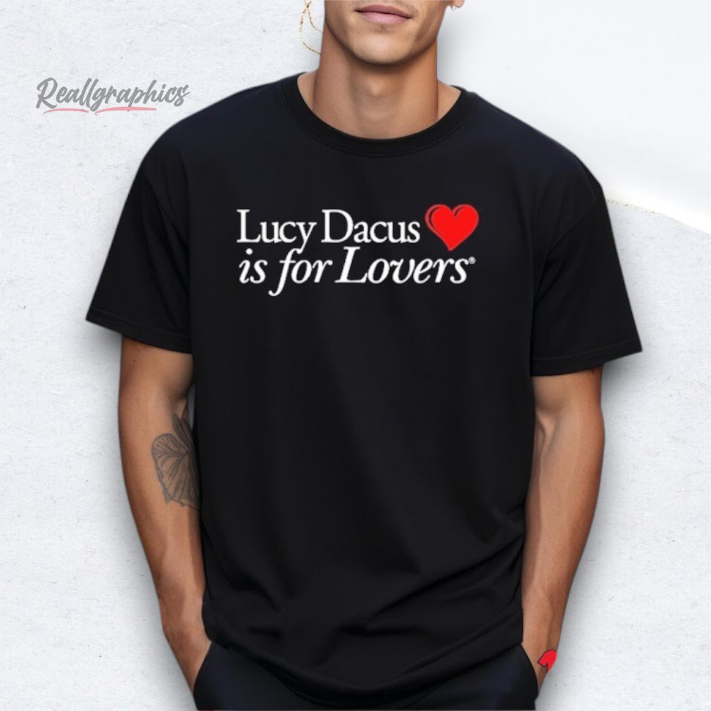 lucy-dacus-is-for-loers-shirts-3_up2grb Lucy Dacus Is For Lovers Shirts