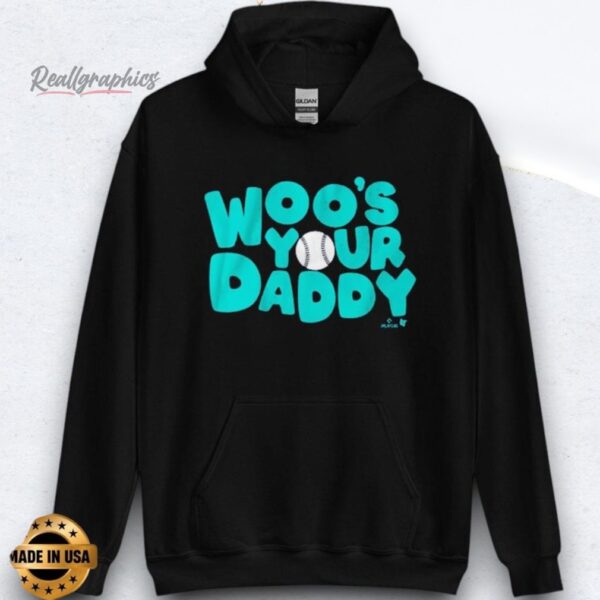 seattle mariners bryan woo woo’s your daddy shirt