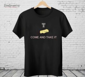 Texas Tech Red Raiders Come And Take The Tortillas Shirt