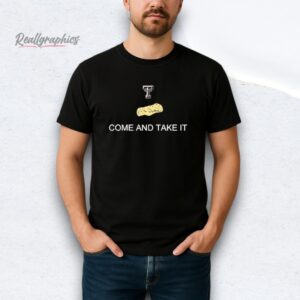 Texas Tech Red Raiders Come And Take The Tortillas Shirt