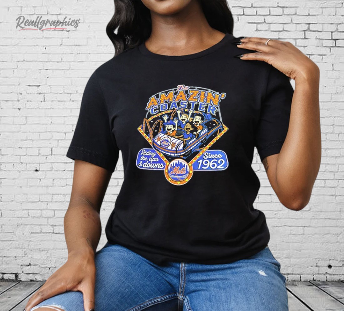The Amazin’ Coaster Riding The Ups And Downs Since 1962 New York Mets Shirt The Amazin’ Coaster Riding The Ups And Downs Since 1962 New York Mets Shirt