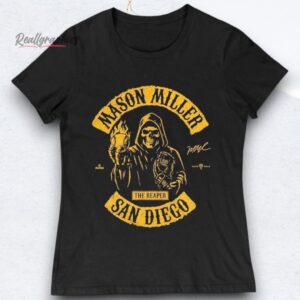 The Reaper Mason Miller San Diego Shirts