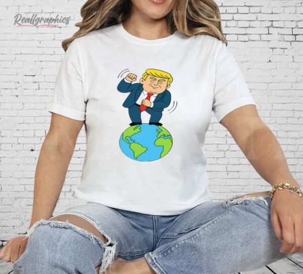 Trump Dancing On Top Of The World Shirt
