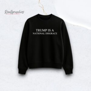 trump is a national disgrace shirt