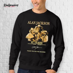 Alan Jackson 67 Years 1958 2025 Thank You Or The Memories Shirt