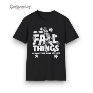 all fall things blink 182 says shirt 1 xc15ri 1