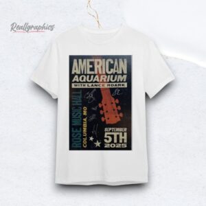 American Aquarium Columbia, MO Event Sep 5 2025 Poster Shirt