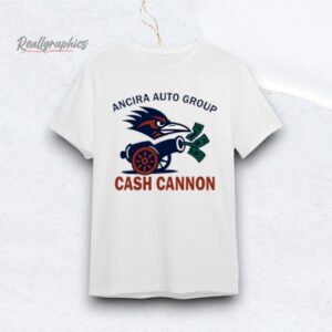 Ancira Auto Group Cash Cannon Shirt
