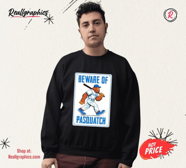 Bigfoot Beware Of Pasquatch Shirt